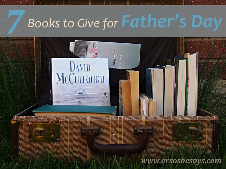 7 Books to Give for Father's Day - plus what to pair with them!