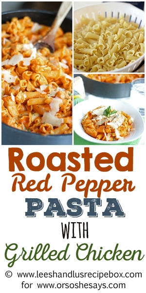 Roasted Red Pepper Pasta with Grilled Chicken (18) Pinnable OSSS