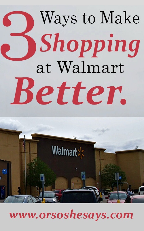 3 Ways to Make Shopping at Walmart BETTER! Find the list at www.orsoshesays.com