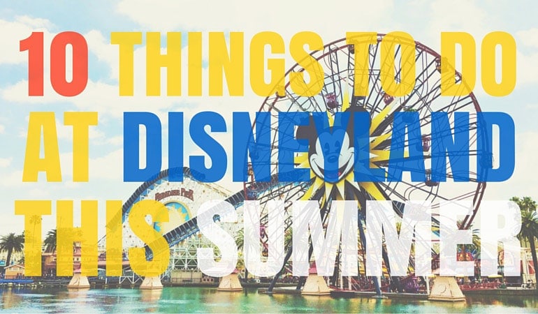 10 Things to Do at Disneyland this SUMMER! An insider's guide to what you can't miss this summer, from our Get Away Today expert. Find the details at www.orsoshesays.com.