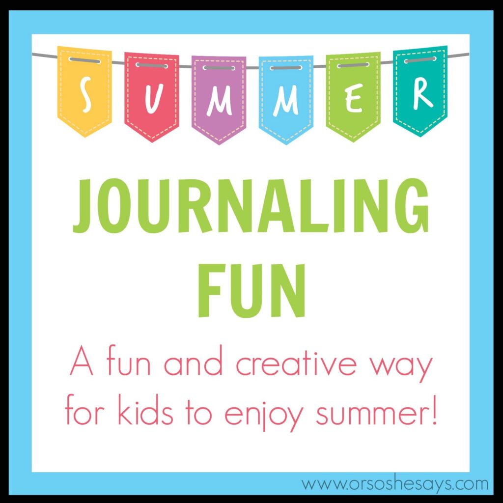 Keeping a summer journal is a fun and creative way to beat summer boredom. Get the free printable on www.orsoshesays.com.