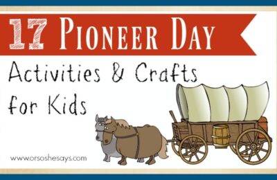 If you're looking for Pioneer Day Activities, then look no more! Mariah has created a roundup of things to do, including crafts and snacks. See all the ideas on www.orsoshesays.com today!