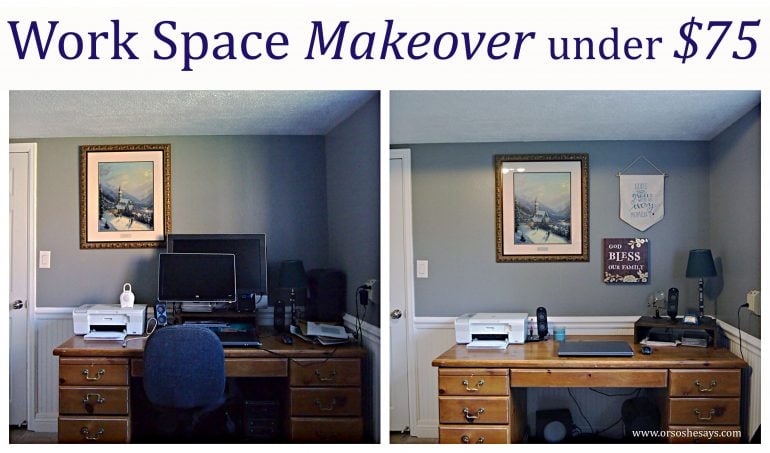 Here are some tips for completing a work space makeover for UNDER $75. Check it out at www.orsoshesays.com.