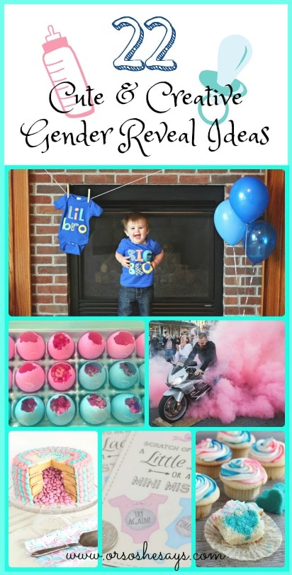 22 Cute & Creative Gender Reveal Ideas - see the roundup of ideas on www.orsoshesays.com today!