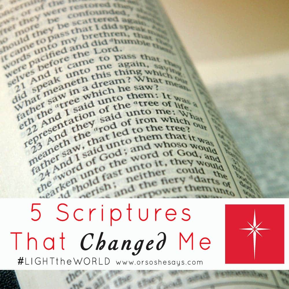 5 Scriptures That Changed Me www.orsoshesays.com #LIGHTtheWORLD