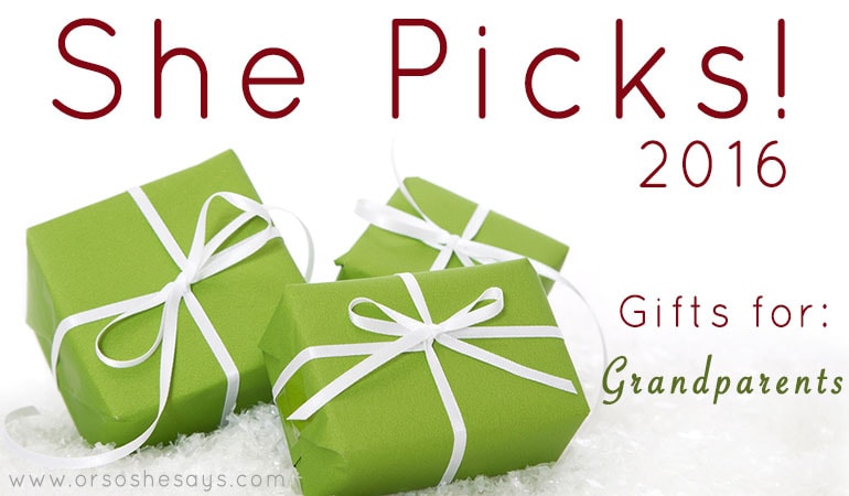 Gifts for Grandparents ~ She Picks! 2016 Christmas Gift Guide www.orsoshesays.com