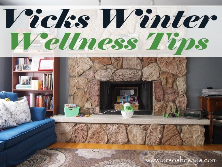 Get some winter wellness tips with the help of Vicks in today's post! See the details on www.orsoshesays.com.