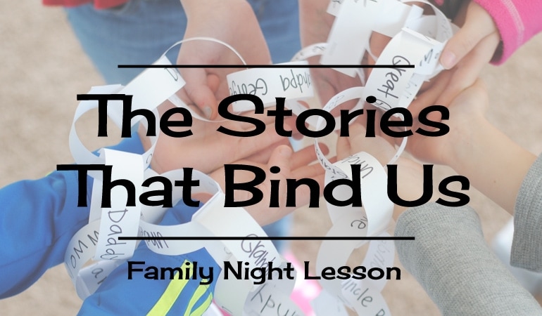 The Stories that Bind Us - Teaching Family Unity (she: Adelle)