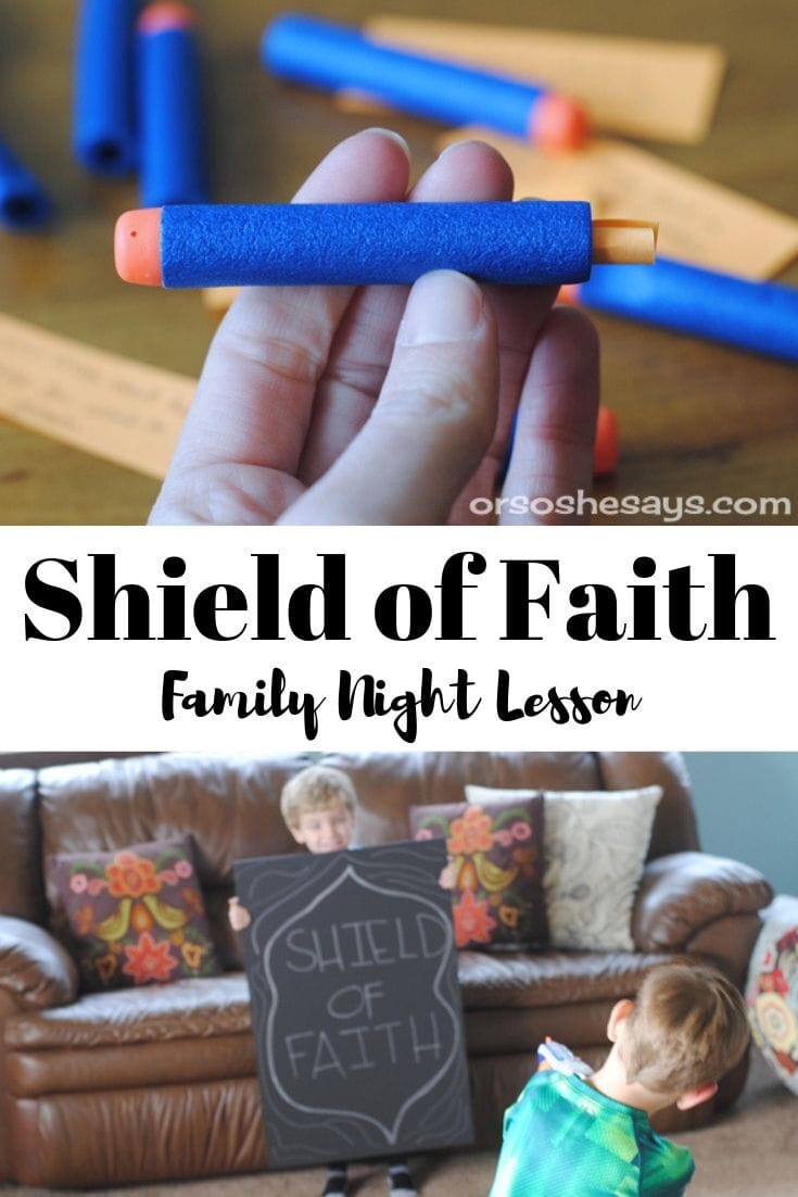 Shield of Faith Family Night Lesson involving nerf guns! Get all the details on the blog: www.orsoshesays.com #shieldoffaith #familynight #FHE #faith #familyfun
