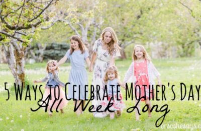 Elise has some ideas to help you celebrate Mother's Day all week long; because breakfast in bed sometimes just isn't enough! Read the post at www.orsoshesays.com.