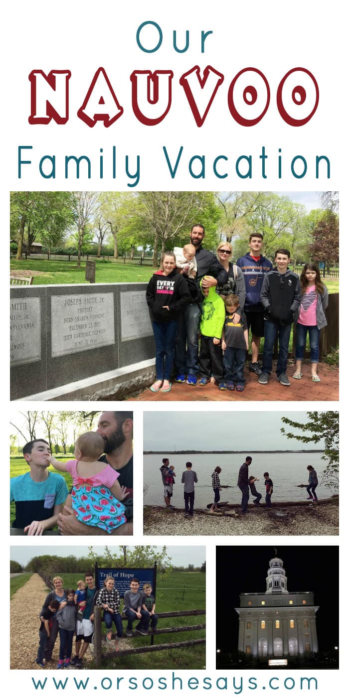 We had such an amazing time on our Nauvoo family vacation! Definitely one of our top vacations ever! www.orsoshesays.com