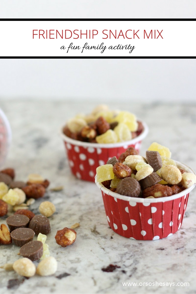 This friendship snack mix is a great activity to get the family together and talking about their favorite things. Check it out on the blog: www.orsoshesays.com