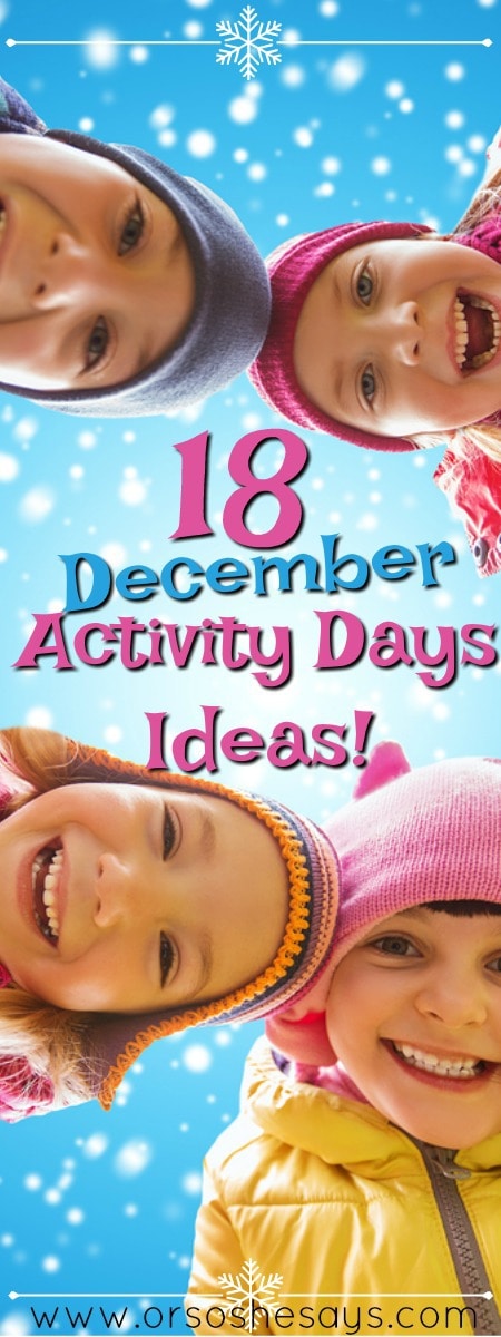 18 December Activity Days Ideas