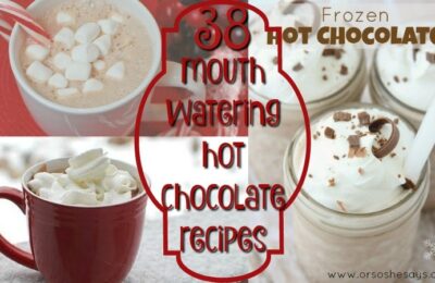38 mouth watering hot chocolate recipes - www.orsoshesays.com