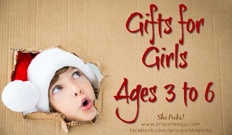 Gifts for Girls, ages 3 to 6 #shepicks