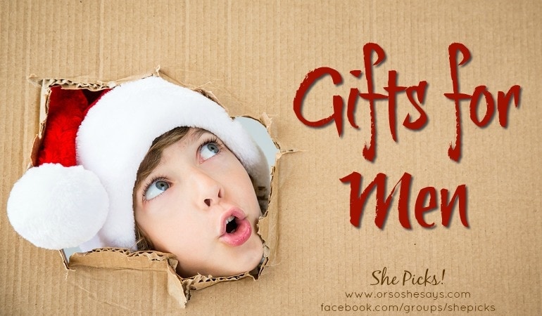 Gifts for Men ~ She Picks! 2017 Gift Guide