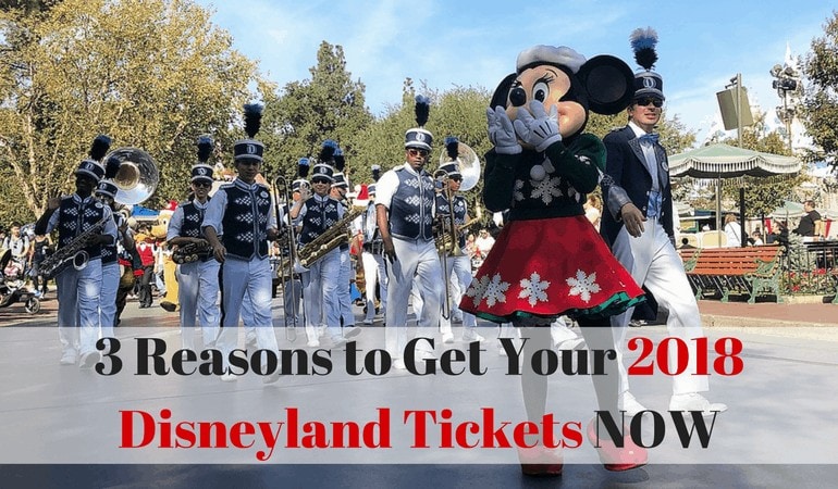 3 Reasons to Get Your 2018 Disneyland Tickets NOW