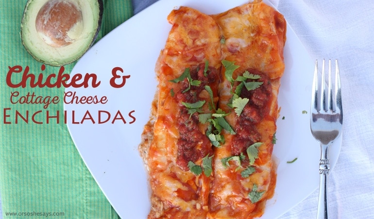 Chicken Cottage Cheese Enchiladas She Leesh Lu