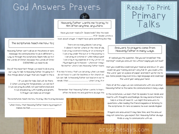 God Answers Prayers. These Printable Primary Talks for Children are a great resource for parents and primary leaders! They are written for the August 2018 LDS Primary theme of prayer. Make life simple and meaningful. #GodAnswersPrayers #LDS #PrimaryTalk #Prayer #OrSoSheSays #Mormon