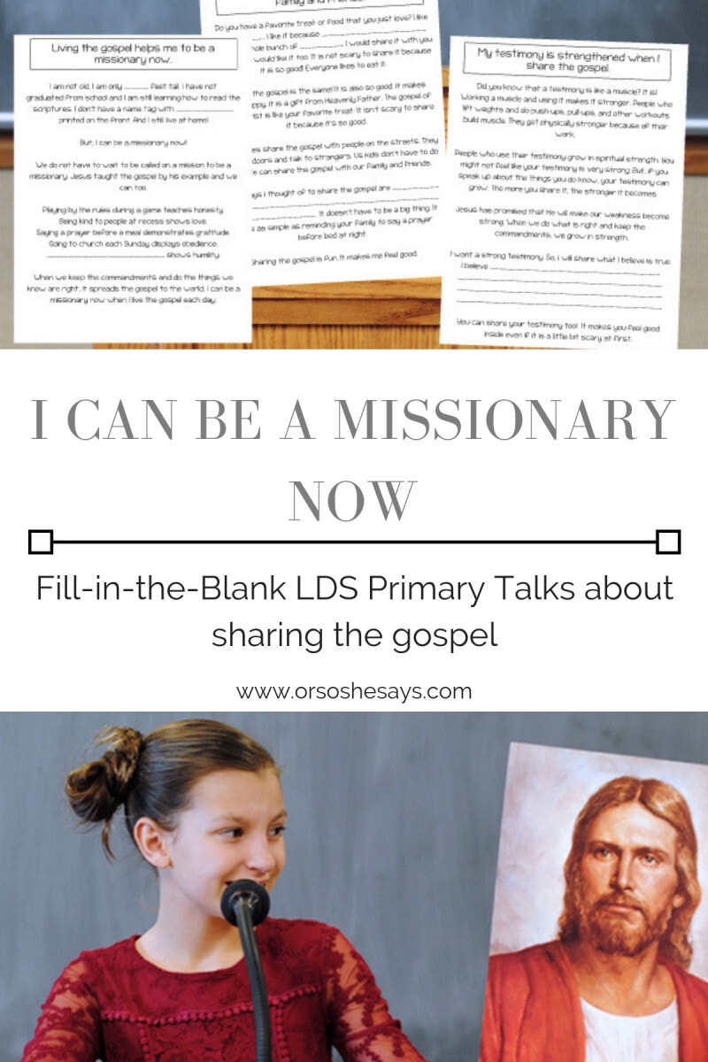 Primary children can share the gospel now. These printable primary talks are about how children can be missionaries through their example. #ORSOSHESAYS #OSSS #LDS #PrimaryTalk #Mormon #MissionaryWork