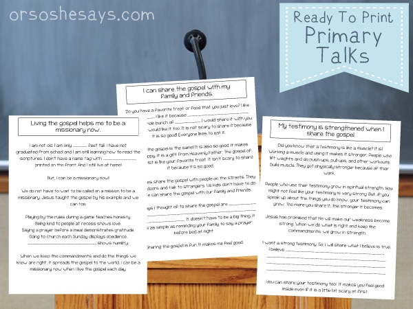 Primary children can share the gospel now. These printable primary talks are about how children can be missionaries through their example. #ORSOSHESAYS #OSSS #LDS #PrimaryTalk #Mormon #MissionaryWork 