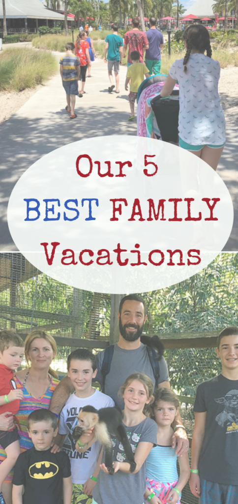 Our 5 Best FAMILY VACATIONS ~ From a family of 9! www.orsoshesays.com #familyvacation #vacation #travel #familytrips #travelwithkids