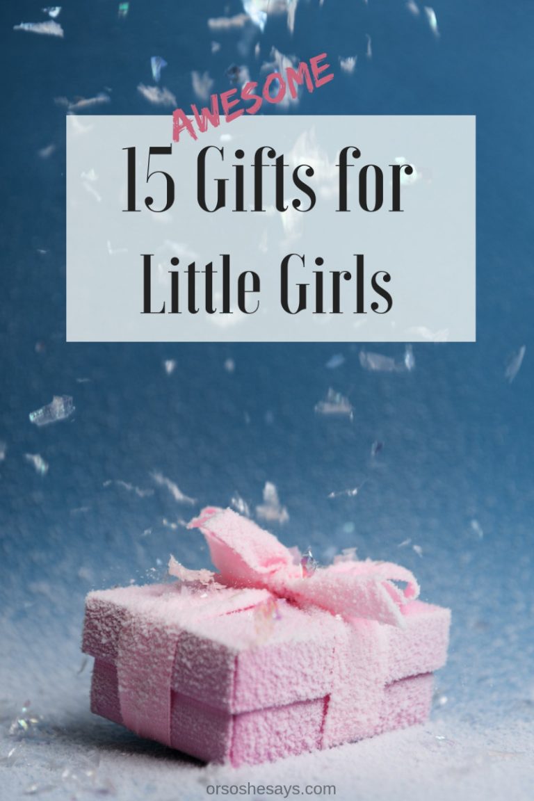 15 Christmas Gifts for Little Girls  Or so she says...