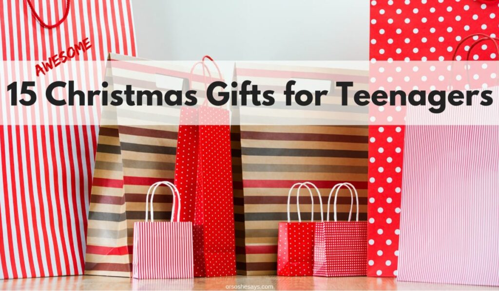 15 Awesome Christmas Gifts for Teenagers on www.orsoshesays.com #christmas #christmasgifts #giftsforteens #giftsforteenagers #holidays #giftideas