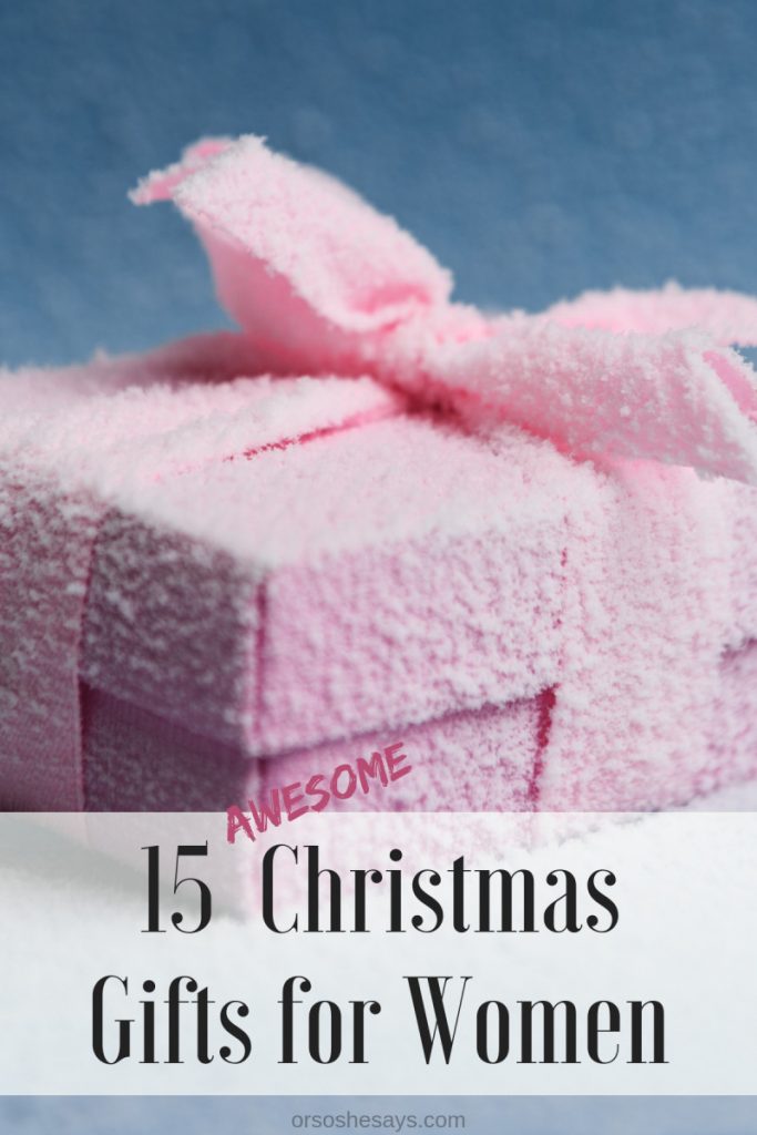 15 Awesome Christmas Gifts for Women on www.orsoshesays.com #christmas #christmasgifts #giftsforwomen #holidays