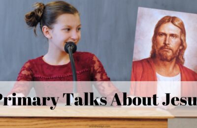 Use these printable Primary Talks about Jesus for when your child is assigned to talk in Primary School. There are four topics about Christ to choose between. #LDS #OSSS #Primary #Jesus #ChildrensTalk #Christmas #SecondComing