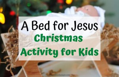 This Bed for Baby Jesus Christmas Lesson will bring the true Spirit of Christmas into your hearts and homes.  