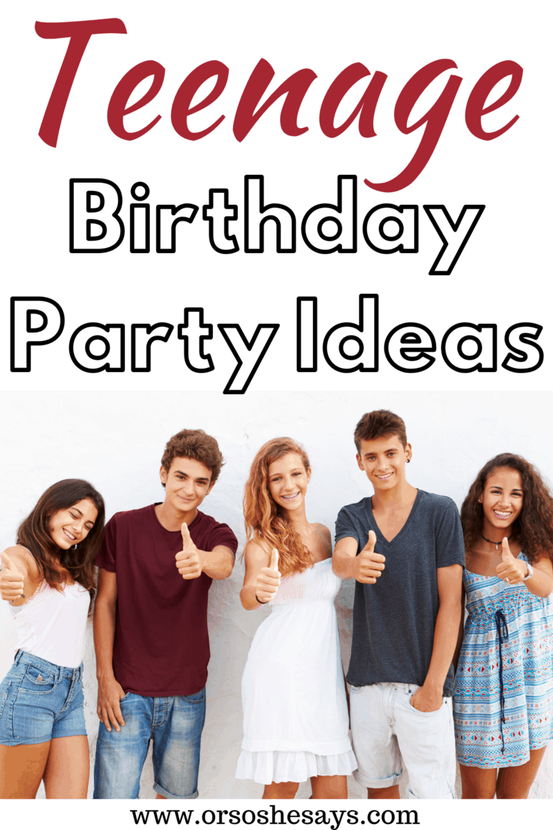 Teenage Birthday Party Ideas on www.orsoshesays.com