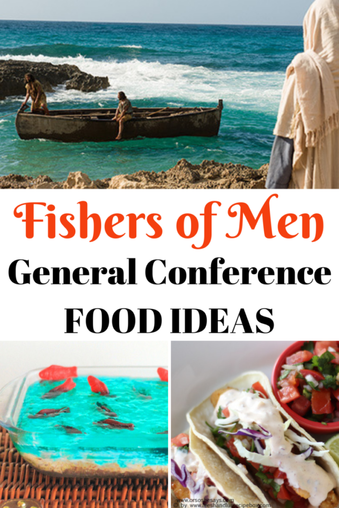 12-fishers-of-men-general-conference-food-ideas-or-so-she-says