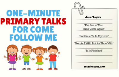 These simple One-Minute Primary Talks make speaking in church a breeze. Let your child pick the theme that best fits their speaking assignment. www.orsoshesays.com #ComeFollowMe #LDS #printable #primary