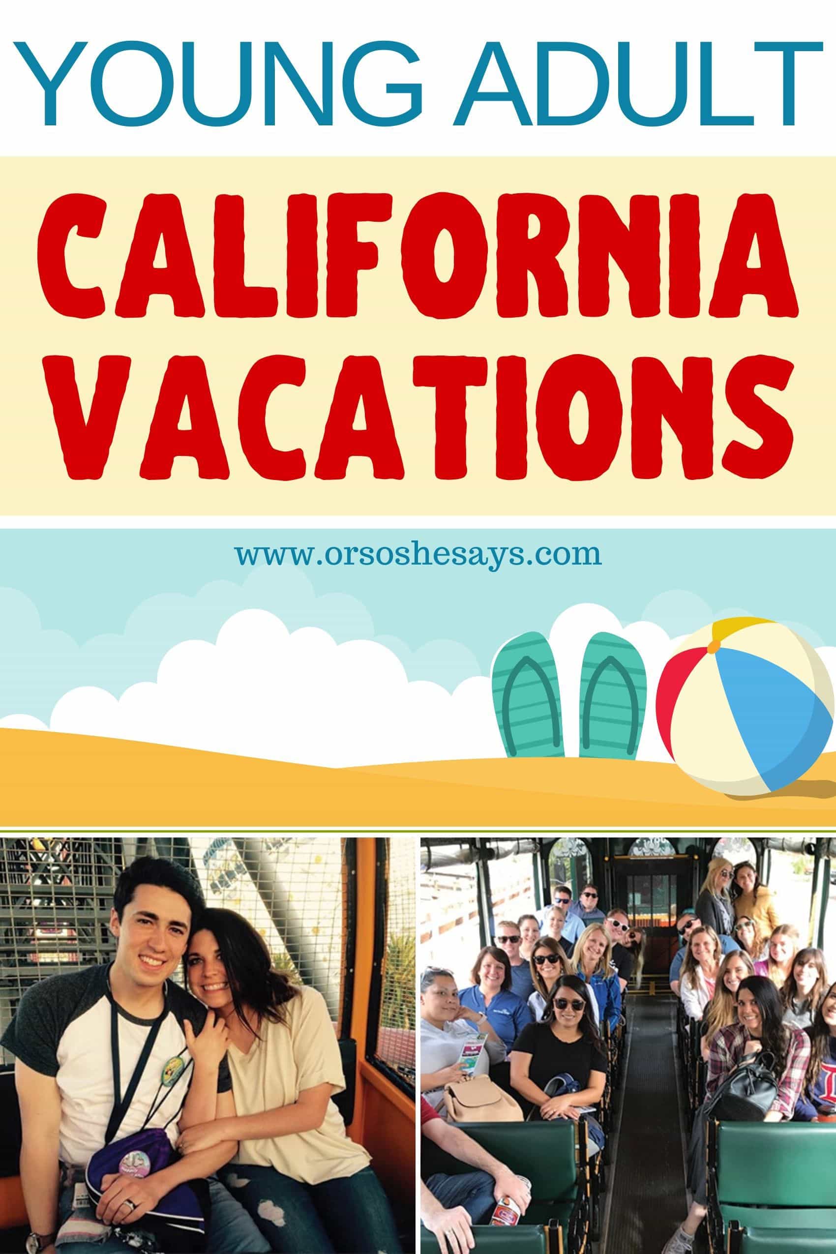 The BEST Vacation Spots in California for Young Adults - Or so she says...