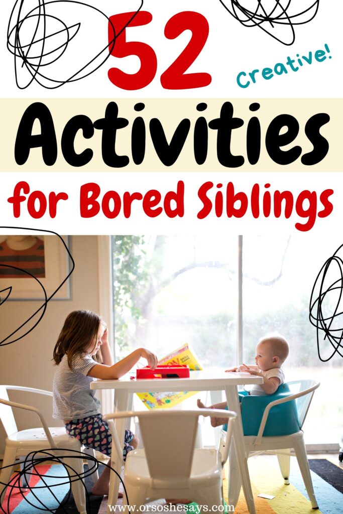 activities for bored siblings