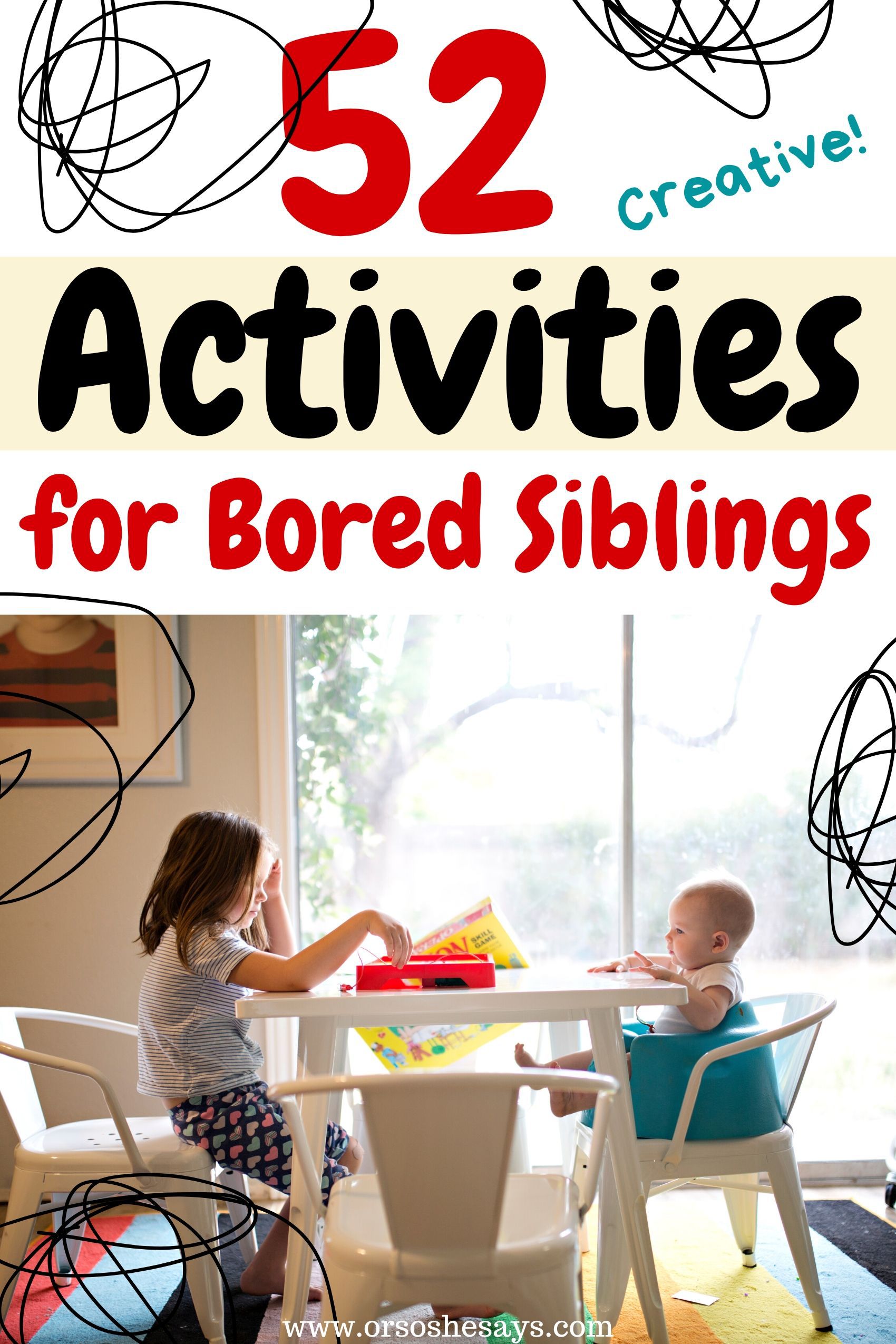 52-fun-activities-for-bored-siblings-or-so-she-says