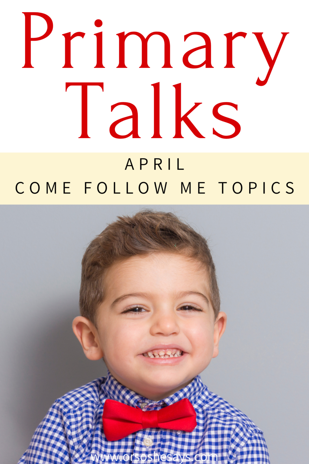 April Come Follow Me Primary Talks For Children Or so she says...