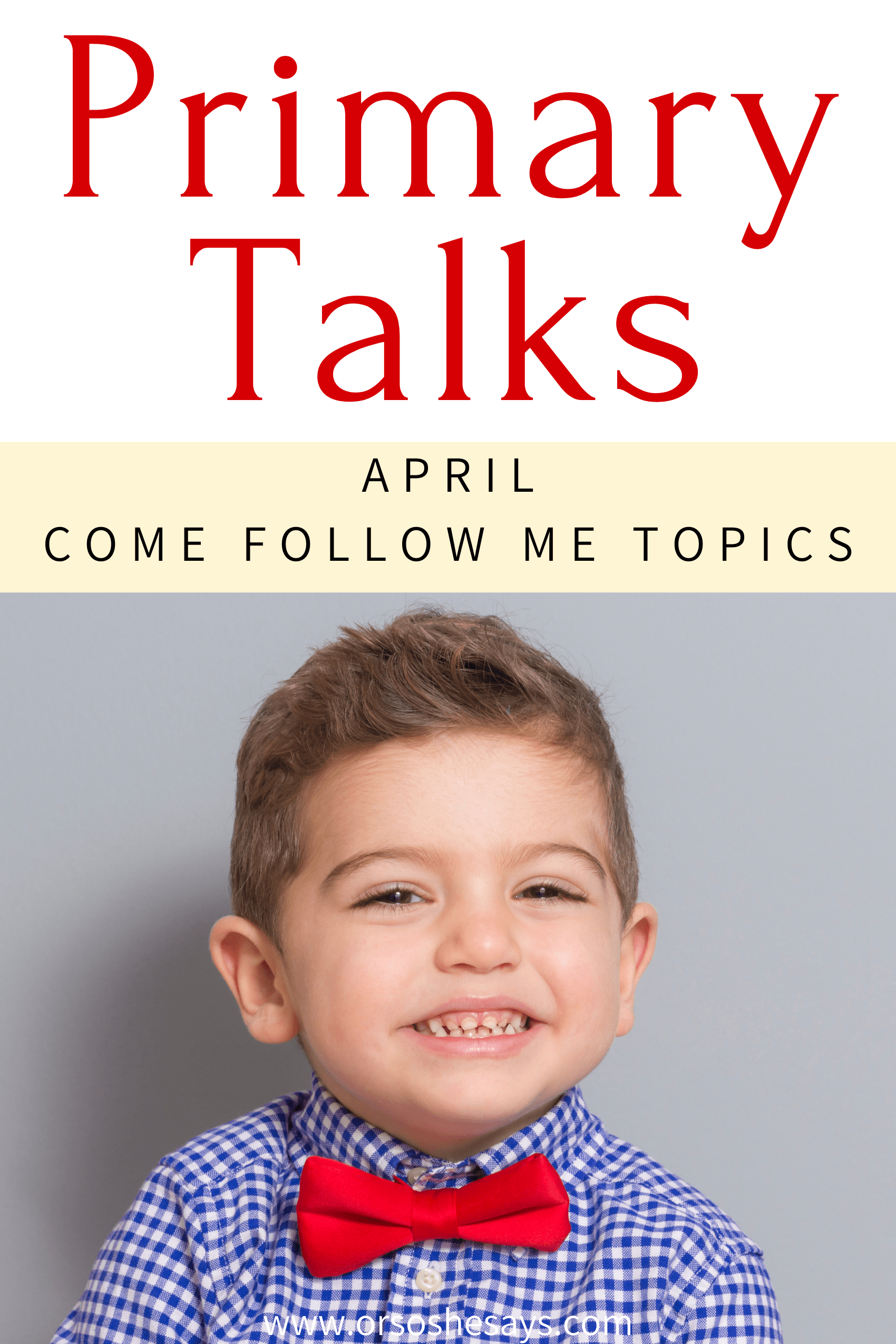April Come Follow Me Primary Talks For Children - Or so she says...