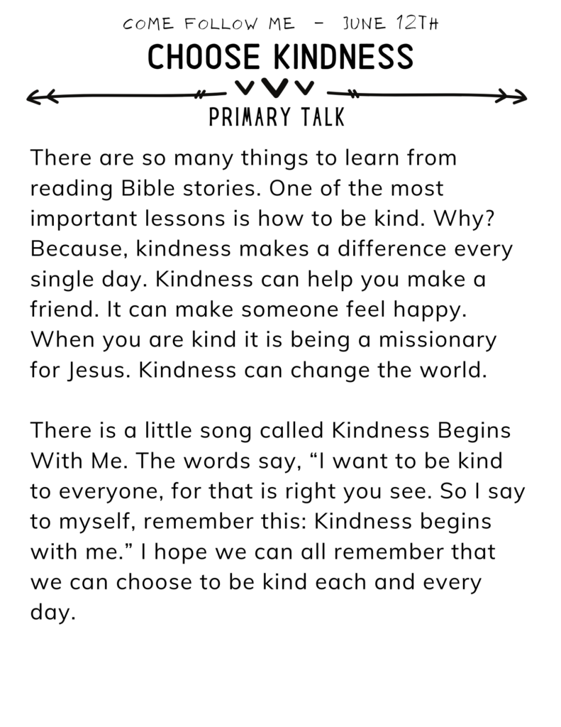 Primary Talk about choosing kindness each day. Easy printable for kids! #Kindness #OSSS #ComeFollowMe