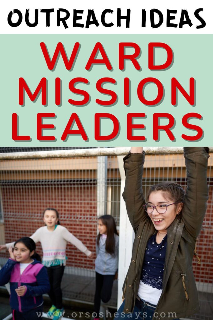 ward mission leader ideas