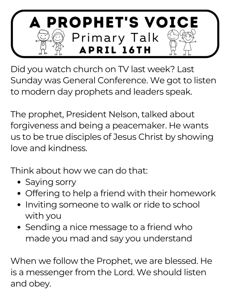 Primary Talk about how the prophet speaks for the Lord. President Nelson taught us to forgive and be peacemakers. #OSSS #PrimaryTalk #Peacemakers #Prophet