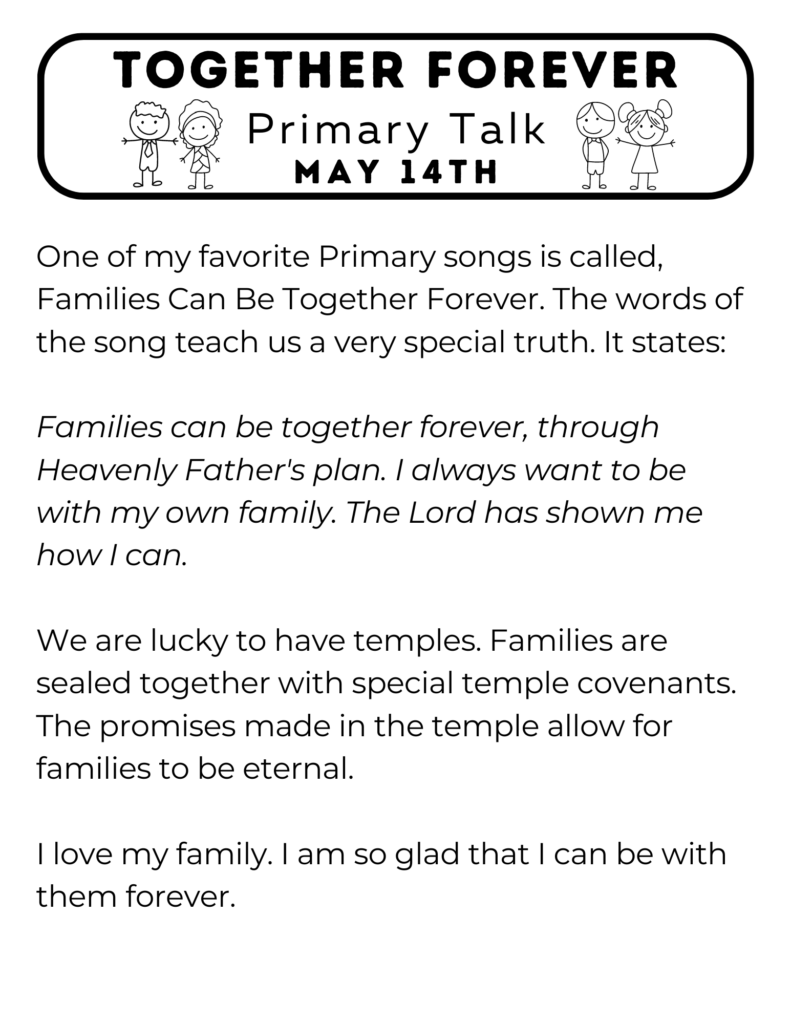 This primary talk is about how families can be together forever. It is written based on the May 14th Come Follow Me For Primary lesson. #OSSS #ForeverFamily #ComeFollowMe #PrimaryTalk