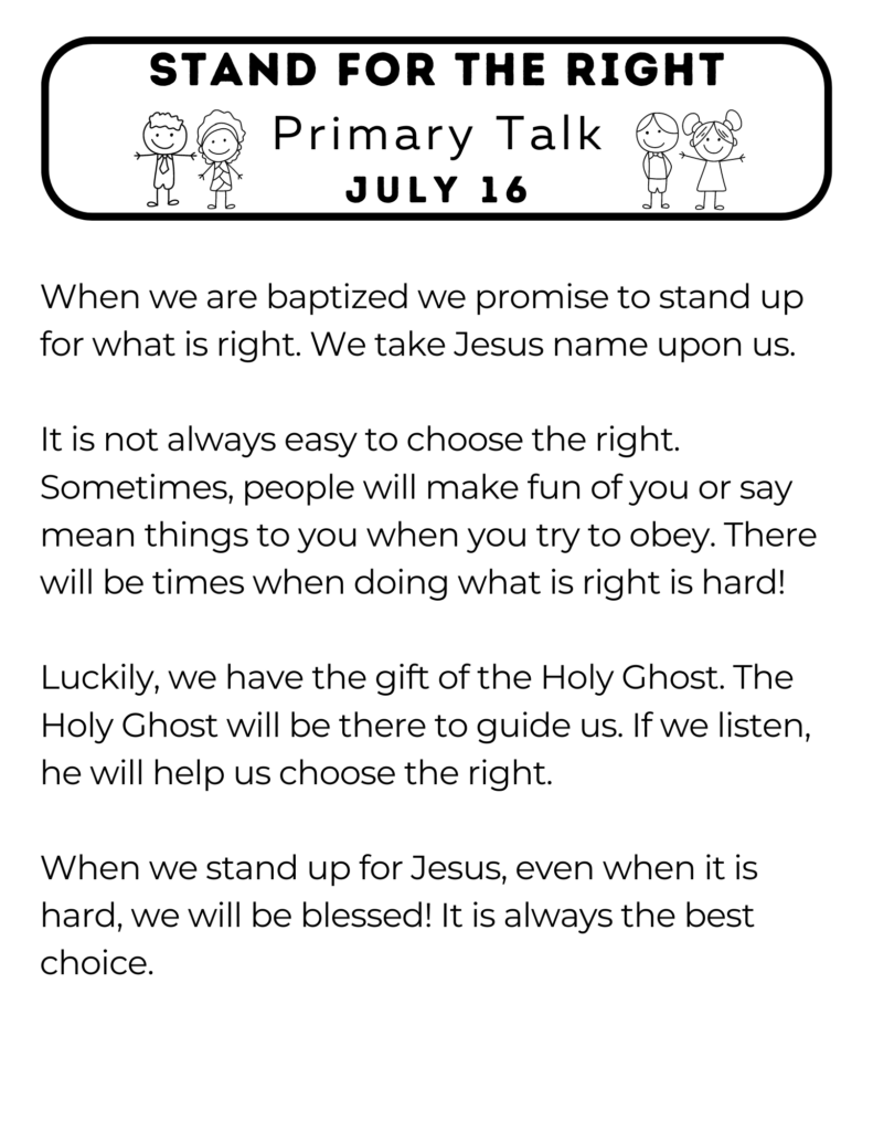 Primary talk about how we should always stand for the right even when it is hard. #PrimaryTalk #ChooseTheRight #OSSS #ComeFollowMe