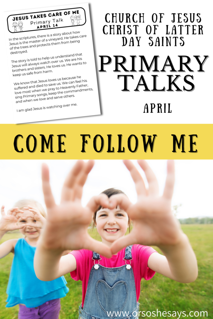 Primary Talks for children to use in when speaking in Primary. April Come Follow Me Topics. 