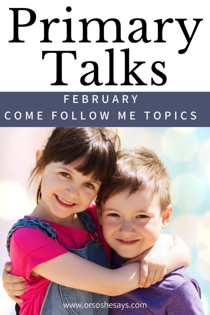 Printable Primary Talks for children for the Church of Jesus Christ of Latter Day Saints #OSSS #LDS #PrimaryTalk