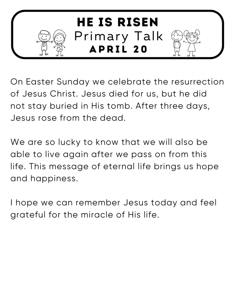 Primary Talk about Easter. Jesus rose from the grave so we can also return to life one day. #PrimaryTalk #OSSS #HeIsRisen