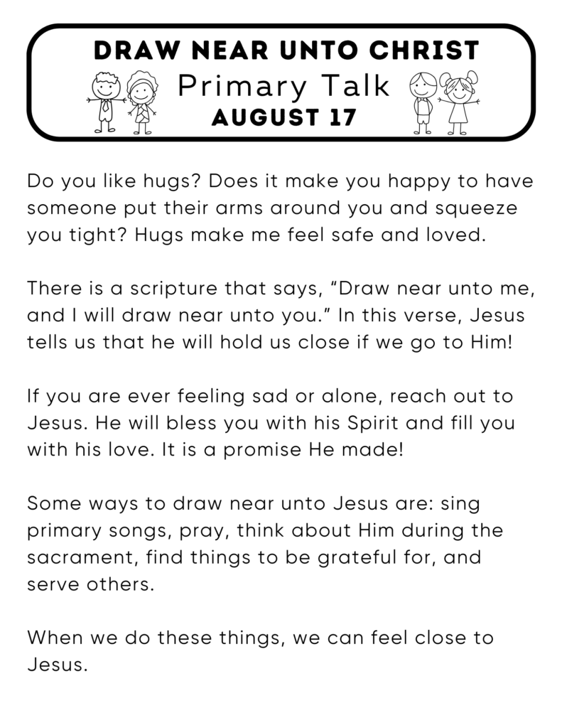Primary Talk about how when we draw near to Jesus, he draws near unto us. #OSSS #Jesus