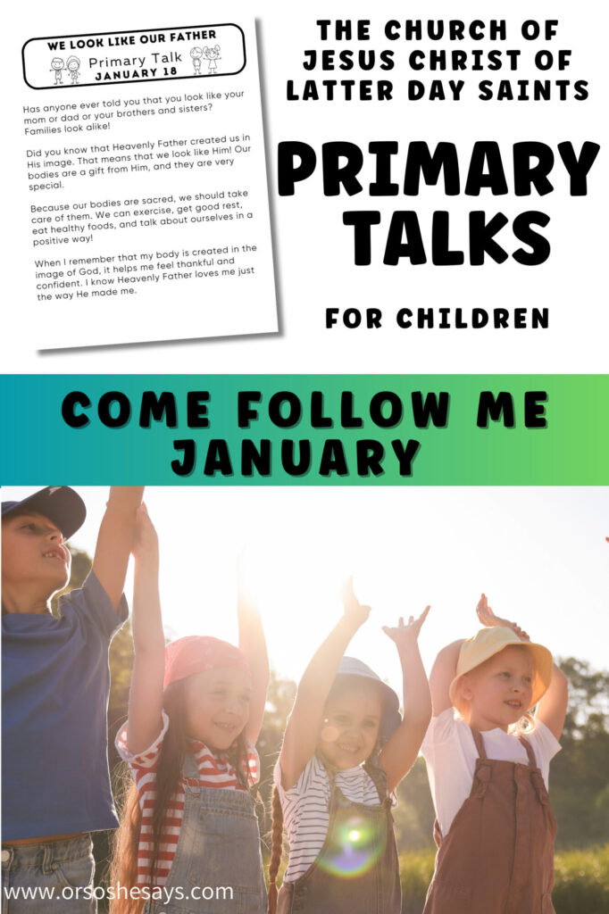 Primary Talks written based on the Come Follow Me Topics for January. #ComeFollowMe #PrimaryTalk #OSSS